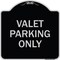 Signmission Valet Parking Only Heavy-Gauge Aluminum Architectural Sign, 18" x 18", BS-1818-22758 A-DES-BS-1818-22758 - alternate 1